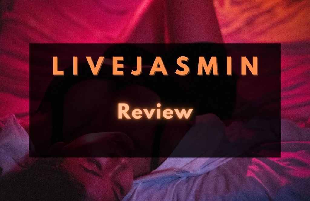 LiveJasmin Review